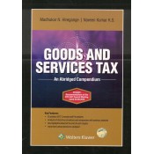 Wolters Kluwer's Goods and Service Tax An Abridged Compendium [GST] by Madhukar N. Hiregange, Naveen Kumar K. S. 